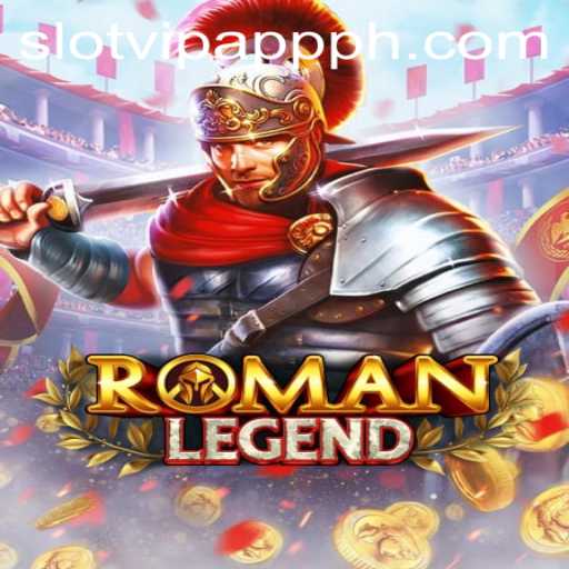 Discover the Exciting World of RomanLegend: A Premier Slot Game on SlotVIP App